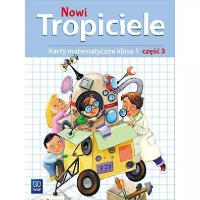 Nowi Tropiciele. Matematyka. Klasa 1. Cz�� 3. Edukacja Wczesnoszkolna - El�bieta Burakowska