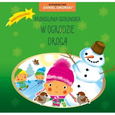 W ogrodzie Droga - Bronisawa Ostrowska, Gerard  miechowski