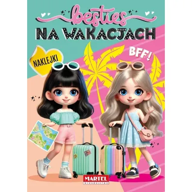 Besties. Na wakacjach z naklejkami - Katarzyna Salamon