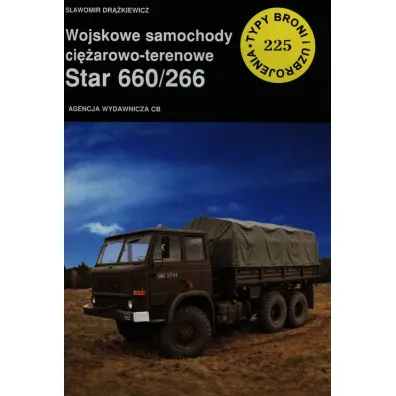 Wojskowe samochody ci�arowo-terenowe Star 660/266 (TBiU 225). Typy broni i uzbrojenia - S�awomir Dr��kiewicz