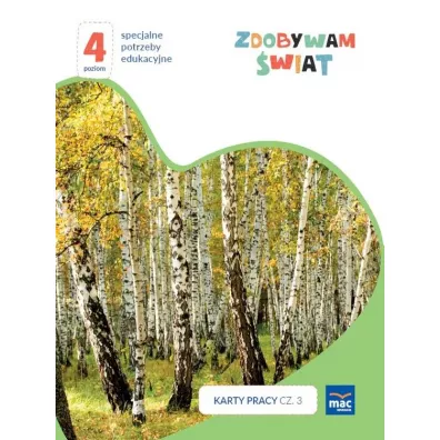 Zdobywam �wiat. Karty pracy. Cz�� 3. Wiosna/lato. Poziom 4 - Justyna Hadry�