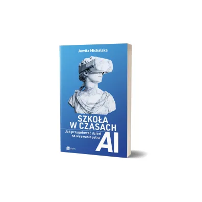 Szko�a w czasach AI. Jak przygotowa� dzieci na wyzwania jutra