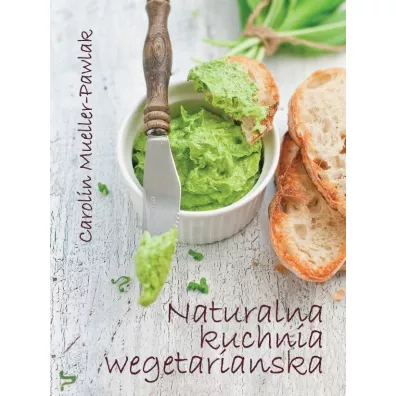 Naturalna kuchnia wegetaria�ska - Carolin Mueller Pawlak
