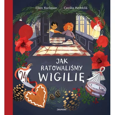 Jak ratowalimy Wigili - Ellen  Karlsson, Cecilia  Heikkil