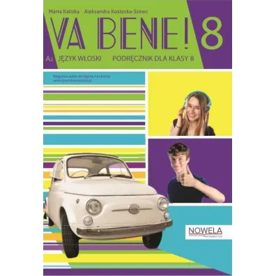 Va Bene! 8 Podr�cznik + zawarto�� online - Marta Kaliska, Aleksandra Kostecka-Szewc