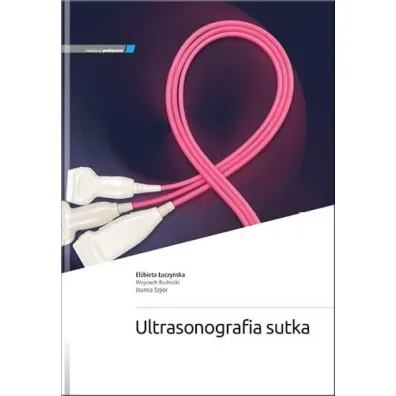 Ultrasonografia sutka - Wojciech Rudnicki, El�bieta �uczy�ska, Joanna Szpor