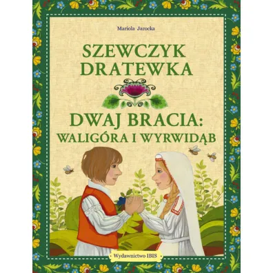 Szewczyk Dratewka / Dwaj bracia Walig�ra i Wyrwid�b - Mariola Jarocka