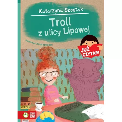 Ju� czytam. Troll z ulicy Lipowej - Katarzyna Szestak