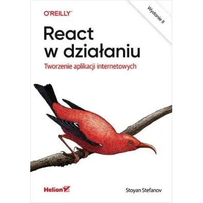 React w dzia�aniu. Tworzenie aplikacji internetowych wyd. 2 - Stoyan Stefanov