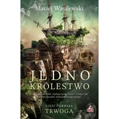 Trwoga. Jedno kr�lestwo. Tom 1 - Maciej Wasilewski