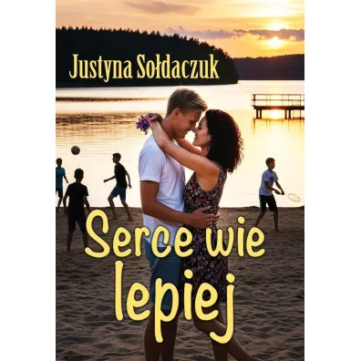 Serce wie lepiej - Justyna  So�daczuk
