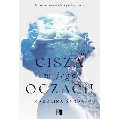 Cisza w jego oczach - Karolina  �ynda