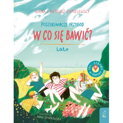 Poszukiwacze przyg�d. W co si� bawi�? Lato - Mateusz Chmielewski, Diana  Chmielewska