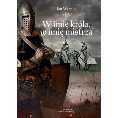 W imi� kr�la, w imi� mistrza - Jan Wernik
