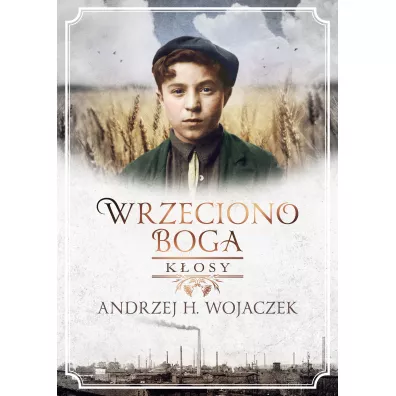 Kosy. Wrzeciono Boga. Tom 1 - Andrzej H. Wojaczek