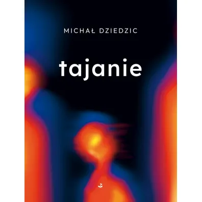 tajanie - Micha�  Dziedzic