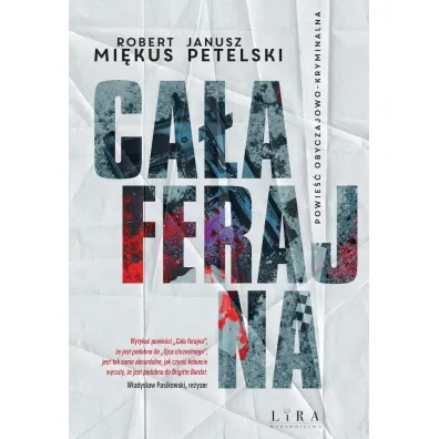 Ca�a ferajna - Janusz Petelski, Robert Mi�kus