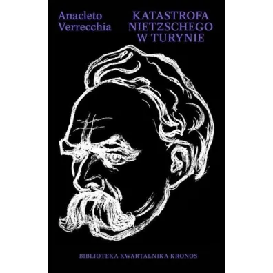 Katastrofa Nietzschego w Turynie - Anacleto Verrecchia