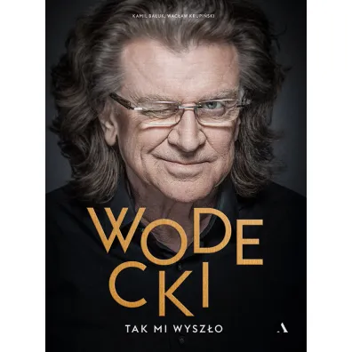 Wodecki. Tak mi wysz�o - Wac�aw Krupi�ski, Kamil Ba�uk