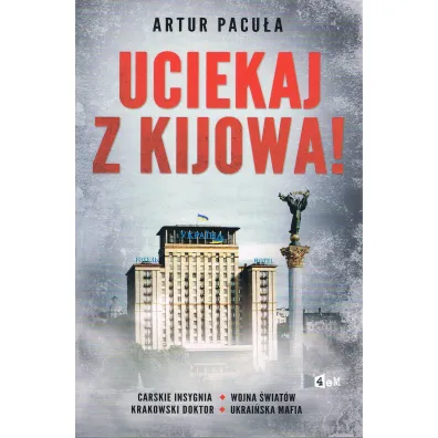 Uciekaj z Kijowa - Artur Pacu�a