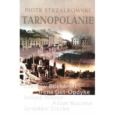 Tarnopolanie - Piotr Strza�kowski