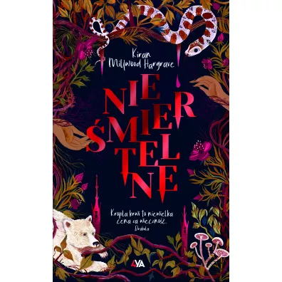 Niemiertelne - Kiran Millwood Hargrave