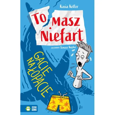 Gacie na �opacie. Tomasz Niefart. Tom 2 - Kasia  Keller