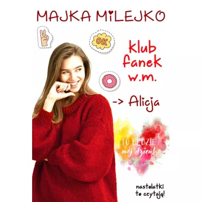 Klub Fanek W.M. Alicja - Majka Milejko