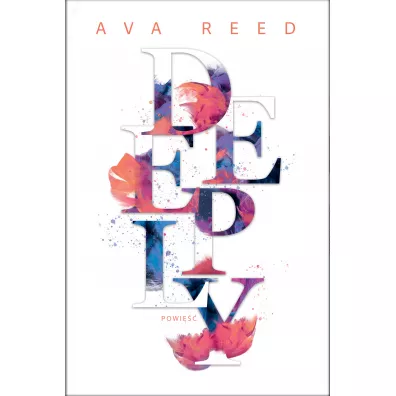 Deeply. In Love. Tom 3 - Ava Reed