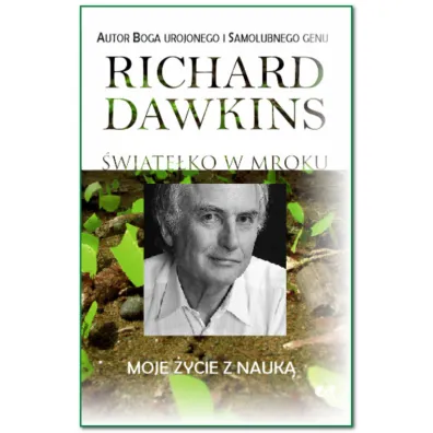 �wiate�ko w mroku. Moje �ycie w nauce - Richard Dawkins
