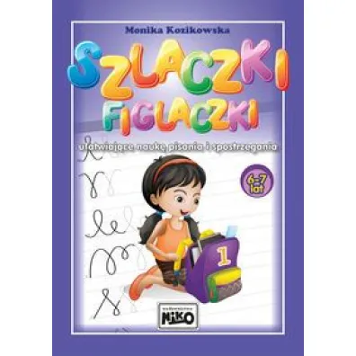 Szlaczki figlaczki u�atwiaj�ce nauk� pisania i spostrzegania 6-7 lat - Monika Kozikowska