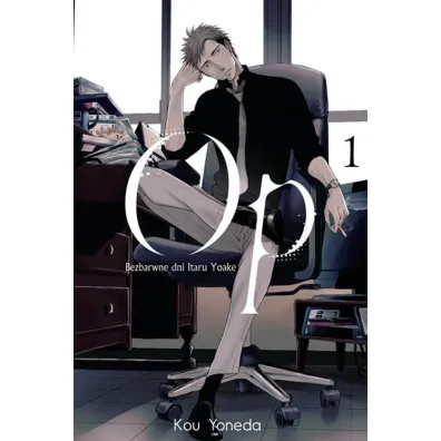Op. Bezbarwne Dni Itaru Yoake. Tom 1 - Kou Yoneda