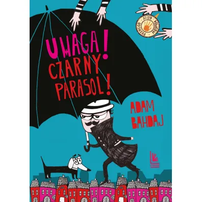 Uwaga Czarny Parasol! - Adam Bahdaj