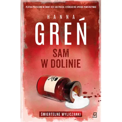 Sam w dolinie. �miertelne wyliczanki. Tom 3 - Hanna Gre�