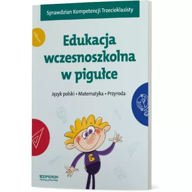 J�zyk polski. Matematyka. Przyroda. Edukacja wczesnoszkolna w pigu�ce