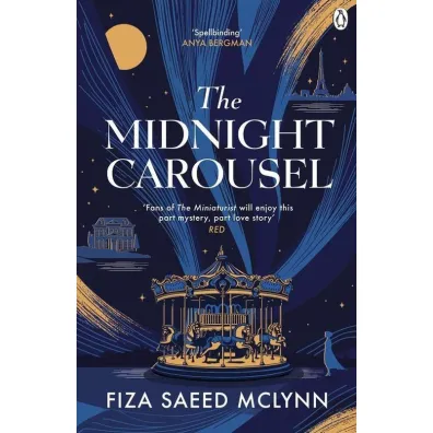 The Midnight Carousel - Fiza Saeed McLynn
