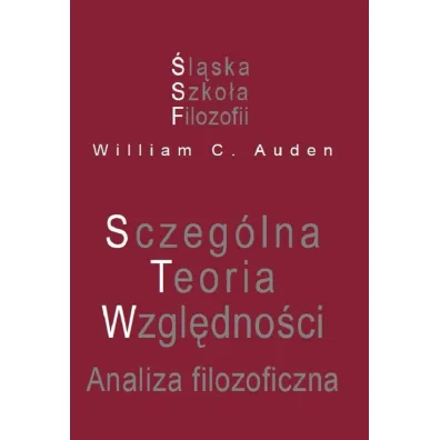Szczeg�lna Teoria Wzgl�dno�ci - William C. Auden