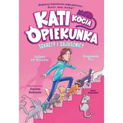 Sekrety i sojusznicy. Kati - kocia opiekunka. Tom 3
