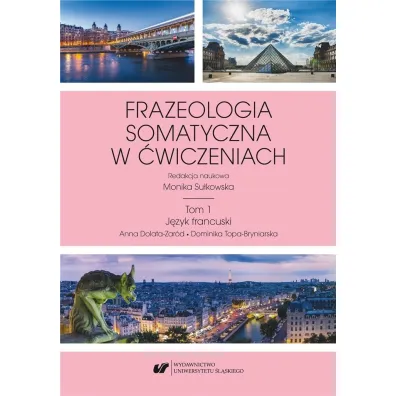 Frazeologia somatyczna w �wiczeniach T.1 - Monika Su�kowska
