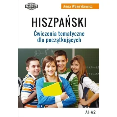 Hiszpa�ski �wiczenia tematyczne dla pocz�tkuj�cych - Anna Wawrykowicz
