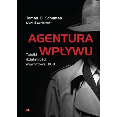 Agentura wp�ywu - Tomas D. Schuman (Jurij Bezmienow)