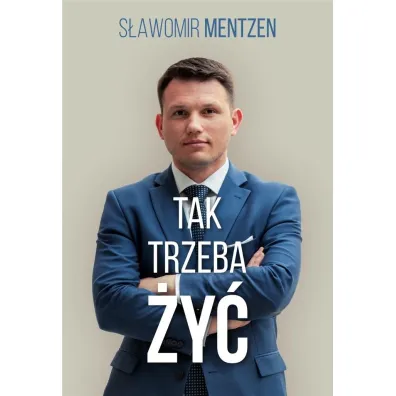 Tak trzeba �y� - S�awomir  Mentzen