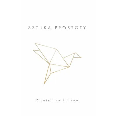 Sztuka prostoty - Dominique Loreau