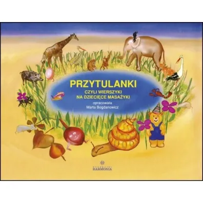 Przytulanki czyli wierszyki na dzieci�ce masa�yki - Marta Bogdanowicz