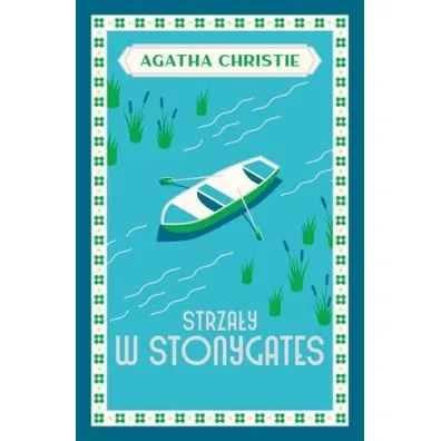 Strza�y w Stonygates. Panna Marple. Tom 5 - Agatha Christie