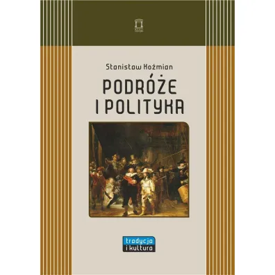Podr�e i polityka - Stanis�aw Ko�mian