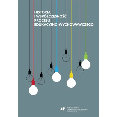 Historia i wsp�czesno�� procesu edukacyjno-wychowawczego - Danuta Kocurek