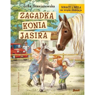 Ignacy i Mela na tropie z�odzieja. Zagadka konia Jasira - Zofia Staniszewska