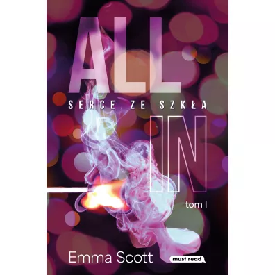 Serce ze szk�a. All in. Tom 1