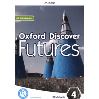 Oxford Discover Futures. Level 4. Workbook with Online Practice - Fiona Beddall, Jayne Wildman